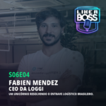 Fabien Mendez, CEO da Loggi. Um unicórnio resolvendo o entrave logístico brasileiro.