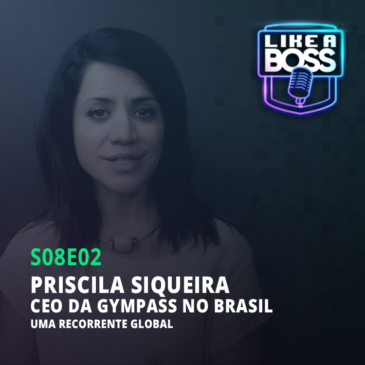 Priscila Siqueira, CEO da Gympass no Brasil. Uma recorrente global.